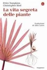 Christopher Bird, Peter Tompkins - La vita segreta delle piante