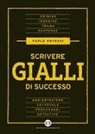 Paolo Roversi - Scrivere gialli di successo