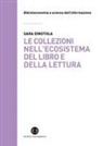 Sara Dinotola - Le collezioni nell'ecosistema del libro e della lettura