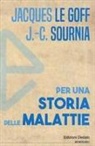 Jacques Le Goff, Jean-Charles Sournia - Per una storia delle malattie
