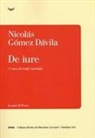 Nicolás Gómez Dávila, Luigi Garofalo - De iure