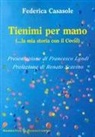 Federica Casasole, Antonio Seracini - Tienimi per mano (... la mia storia con il Covid)