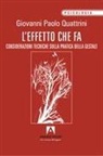 Giovanni Paolo Quattrini - L' effetto che fa. Considerazioni tecniche sulla pratica della gestalt