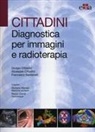 Giorgio Cittadini, Giuseppe Cittadini, Francesco Sardarelli, R. Corvò, G. Mariani - Cittadini. Diagnostica per immagini e radioterapia