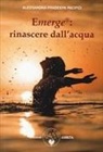Alessandra Pradeepa Pacifici - Emerge®: rinascere dall'acqua
