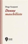 Diego Scarpanti - Donne maschiliste