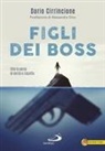 Dario Cirrincione - Figli dei boss. Vite in cerca di verità e riscatto