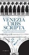 Desi Marangon, Alberto Toso Fei - Venezia urbs scripta. Scritture effimere, segni curiosi, voci dai margini. I graffiti come fonte per una storia dal basso