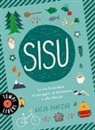 Katja Pantzar - Sisu. La via finlandese al coraggio, al benessere e alla felicità