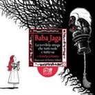 Fiorella Colombo, Enrico Scheri - Baba Jaga. La terribile strega che tutti vede e tutto sa