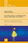 Tony Attwood, Michelle Garnett, Davide Moscone, David Vagni - Sconfiggere la depressione nello spettro autistico