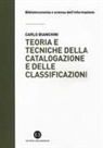 Carlo Bianchini - Teoria e tecniche della catalogazione e delle classificazioni
