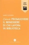 Marco Locatelli - Come promuovere il benessere di chi lavora in biblioteca