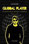 Luca Miniello, Carlo De Rossi - Global player. La sottile arte di raccontare il marketing