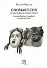Giulio Polluce, Barbara Castiglioni - Onomasticon. Le maschere del teatro antico. Testo greco a fronte