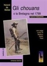 Honoré de Balzac - Gli Chouans o la Bretagna nel 1799