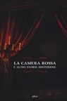 Sabine Baring-Gould, Ernst T. A. Hoffmann, Joseph Sheridan Le Fanu, Edgar  Allan Poe, Herbert George Wells - La camera rossa. E altre storie misteriose