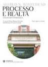 Alfred North Whitehead, Maria Regina Brioschi - Processo e realtà. Testo inglese a fronte