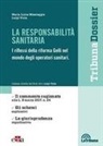 Maria Luisa Missiaggia, Luigi Viola - La responsabilità sanitaria. I riflessi della riforma Gelli nel mondo degli operatori sanitari