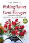 Elisa Barretta - Wedding planner & event manager. Strumenti e strategie per diventare un vero professionista