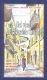 Adriana M. Cortese, Elio Cortese - Nei vicoli della vecchia Crotone. Odori, sapori e colori nei racconti della memoria