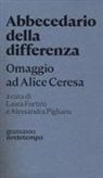Laura Fortini, Alessandra Pigliaru - Abbecedario della differenza. Omaggio ad Alice Ceresa
