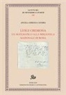 Angela Adriana Cavarra - Luigi Cremona. Un matematico alla Biblioteca Nazionale di Roma