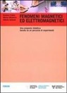 B. Fedele, M. Michelini, A. Stefanel - Fenomeni magnetici ed elettromagnetici. Una proposta didattica basata su un percorso di esperimenti