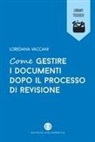 Loredana Vaccani - Come gestire i documenti dopo il processo di revisione