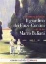 Giorgio Bassani, Marco Baliani - Il giardino dei Finzi Contini letto da Marco Baliani. Audiolibro. CD Audio formato MP3 (Audio book)