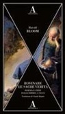 Harold Bloom - Rovinare le sacre verità. Poesia e fede dalla Bibbia a oggi