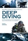 John Crea, Bret Gilliam, Robert von Maier - Deep diving. Guida avanzata alla fisiologia, alle procedure e ai sistemi