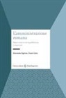 Cesare Letta, Simonetta Segenni - L' amministrazione romana. Stato e città in età repubblicana e imperiale
