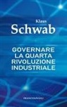 Klaus Schwab - Governare la quarta rivoluzione industriale