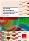 George W. Burns - 101 storie che guariscono. L'uso di narrazioni in psicoterapia