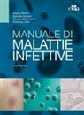 Spinello Antinori, Claudio Mastroianni, Mauro Moroni, Vincenzo Vullo - Manuale di malattie infettive