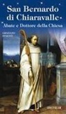 Graziano Pesenti - San Bernardo di Chiaravalle. Abate e Dottore della Chiesa