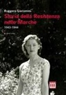 Ruggero Giacomini - Storia della Resistenza nelle Marche (1943-1944)