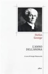 Stefan George - L' anno dell'anima. Testo tedesco a fronte