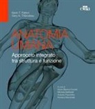 Kevin T. Patton, Gary A. Thibodeau, Michela Battistelli, Elena Bianca Donetti, Antonio Franchitto, Romina Mancinelli - Anatomia umana. Approccio integrato tra struttura e funzione