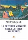 Albert Vanhoye - La preghiera di Gesù nella Lettera agli Ebrei
