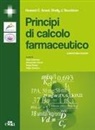 Howard C. Ansel, Shelly J. Stockton, Gaia Colombo, Alessandra Rossi, Paola Russo, Fabio Sonvico - Principi di calcolo farmaceutico
