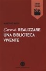 Martino Baldi - Come realizzare una biblioteca vivente