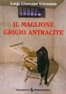 Luigi G. Grezzana - Il maglione grigio antracite