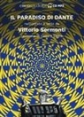 Vittorio Sermonti, Cesare Segre - Il Paradiso di Dante raccontato e letto da Vittorio Sermonti. Audiolibro. CD Audio formato MP3 (Audiolibro)