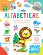 Gianni Caputo - Il mio alfabetiere. Per imparare le lettere dell'alfabeto in allegria