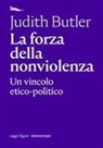 Judith Butler - La forza della nonviolenza