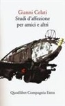 Gianni Celati - Studi d'affezione per amici e altri