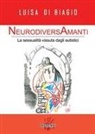 Luisa Di Biagio - NeurodiversAmanti. La sessualità vissuta dagli autistici