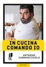Antonino Cannavacciuolo, Francesca Brambilla, Serena Serrani - In cucina comando io
